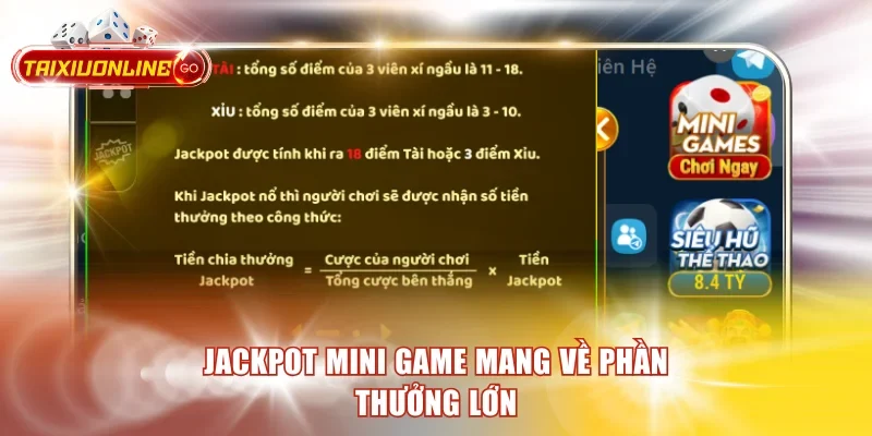Jackpot mini game mang về phần thưởng lớn