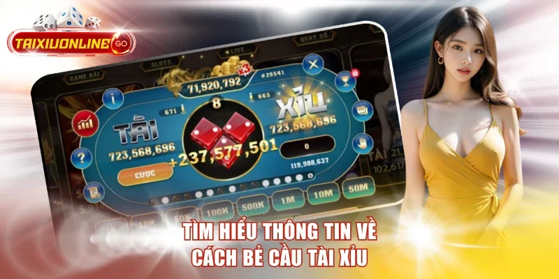 Tìm hiểu thông tin về cách bẻ cầu Tài xỉu